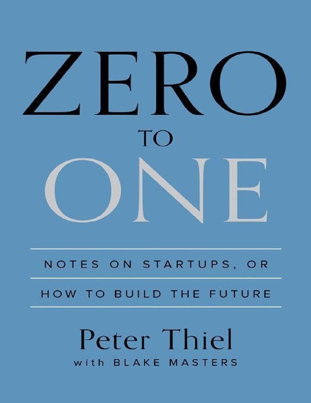Zero to One - Peter Thiel Zero to One Peter Thiel